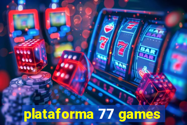 plataforma 77 games